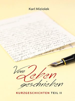 cover image of Vom Leben geschrieben--Kurzgeschichten  Teil II